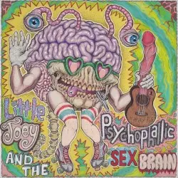 Little Joey and the Psychophallic Sex Brain by Harley Poe