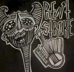 RENT STRIKE!! by Rent Strike