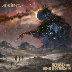 Beyond the Reach of the Sun by Anciients