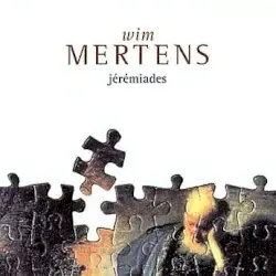 Jérémiades by Wim Mertens