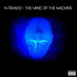 The Mind of the Machine by N‐Trance