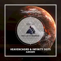 Alien Earth by Heavenchord & Infinity Dots