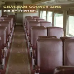 Speed of the Whippoorwill by Chatham County Line