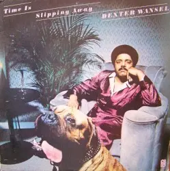 Time Is Slipping Away by Dexter Wansel