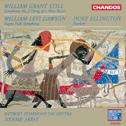 Still: Symphony no. 2 "Song of a New Race" / Dawson: Negro Folk Symphony / Ellington: Harlem by William Grant Still, William Levi Dawson, Duke Ellington; Detroit Symphony Orchestra, Neeme Järvi