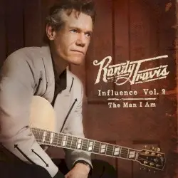 Influence Vol 2: The Man I Am by Randy Travis