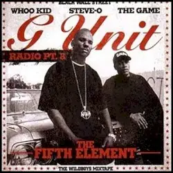 G-Unit Radio, Pt. 8: The Fifth Element by Whoo Kid, Steve-O & The Game
