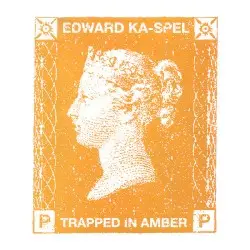 Trapped in Amber by Edward Ka-Spel