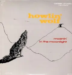 Moanin’ in the Moonlight by Howlin’ Wolf