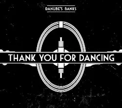 Thank You For Dancing by Danube's Banks