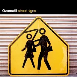 Street Signs by Ozomatli