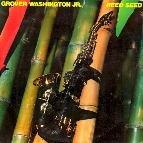 Reed Seed by Grover Washington, Jr.