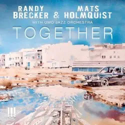 Together by Randy Brecker, Mats Holmquist, Umo Jazz Orchestra
