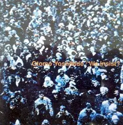 We Insist? by Otomo Yoshihide