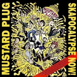 Skapocalypse Now! by Mustard Plug