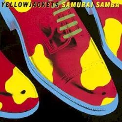 Samurai Samba by Yellowjackets