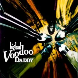 Big Bad Voodoo Daddy by Big Bad Voodoo Daddy