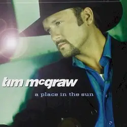 A Place in the Sun by Tim McGraw
