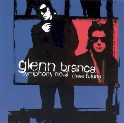 Symphony No. 9: L'eve future by Glenn Branca