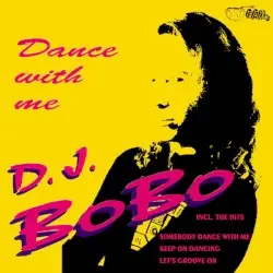 Dance With Me by D.J. BoBo