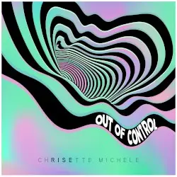 Out of Control by Chrisette Michele