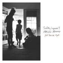 Not Dark Yet by Shelby Lynne & Allison Moorer