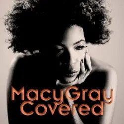 Covered by Macy Gray