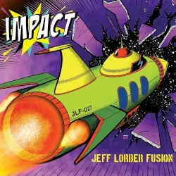 Impact by Jeff Lorber Fusion