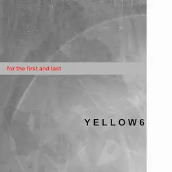 for the first and last by yellow6