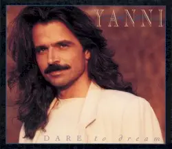 Dare to Dream by Yanni