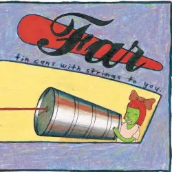 Tin Cans With Strings to You by Far