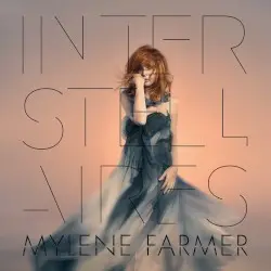 Interstellaires by Mylène Farmer