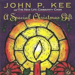 A Special Christmas Gift by John P. Kee & The New Life Community Choir