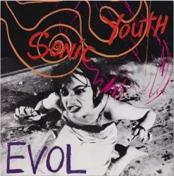 EVOL by Sonic Youth