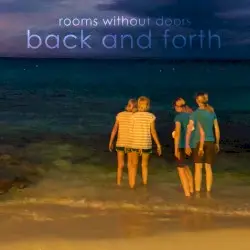 Back and Forth by Rooms Without Doors