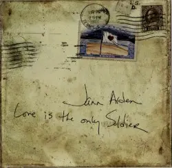 Love Is the Only Soldier by Jann Arden