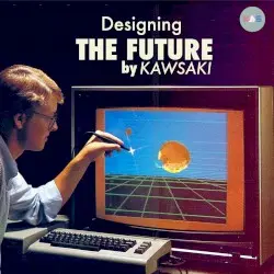 Designing The future by Kawsaki