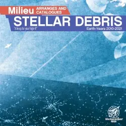 Stellar Debris by Milieu