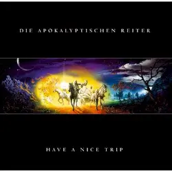 Have a Nice Trip by Die Apokalyptischen Reiter