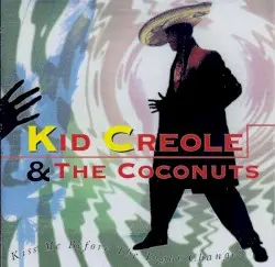 Kiss Me Before The Light Changes by Kid Creole and the Coconuts