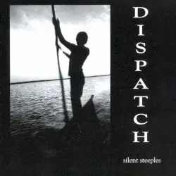 Silent Steeples by Dispatch