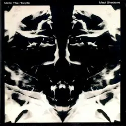 Mad Shadows by Mott the Hoople