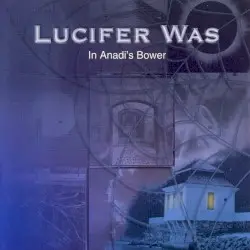 In Anadi’s Bower by Lucifer Was