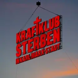 Sterben in Karl-Marx-Stadt by Kraftklub