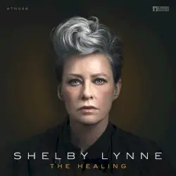 The Healing: A-Tone Recordings by Shelby Lynne