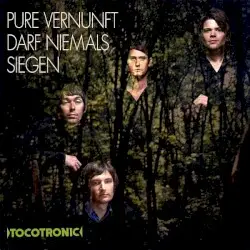 Pure Vernunft darf niemals siegen by Tocotronic