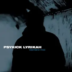 Derrière moi by Psykick Lyrikah