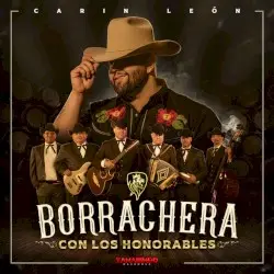Borrachera Con Los Honorables (En Vivo) by Carin Leon