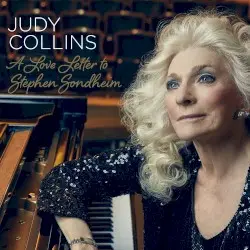A Love Letter to Stephen Sondheim by Judy Collins