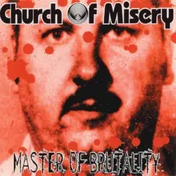 Master of Brutality by Church of Misery